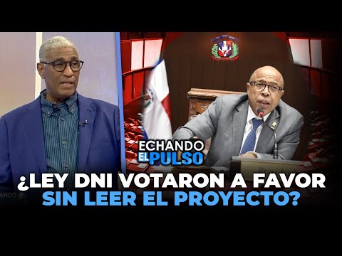 Johnny Vásquez | "¿Ley DNI votaron a favor sin leer el proyecto?" | Echando El Pulso