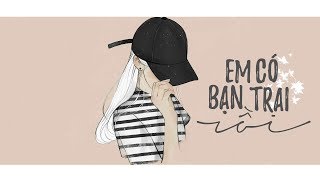 Em có bạn trai rồi - Cáo「Lyrics Video」Meens