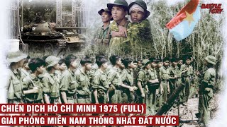 CHIẾN DỊCH HỒ CHÍ MINH 1975  (BẢN FULL) | CHIẾN TRANH VIỆT NAM #47