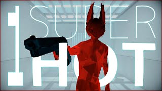 【✌】SUPERHOTが好き【1】