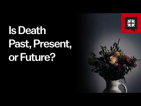 Is Death Past, Present, or Future?