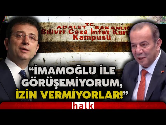 Tanju Özcan Halk TV'de açıkladı: Ekrem İmamoğlu ile görüşmeme izin vermiyorlar!