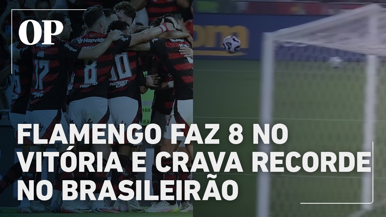 Flamengo atropela Vitória na maior goleada da era dos pontos corridos do Brasileirão veja detalhes