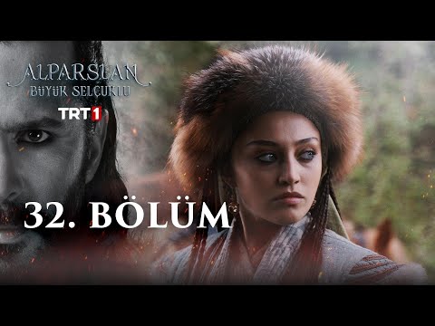 Alparslan Büyük Selçuklu 32. Bölüm