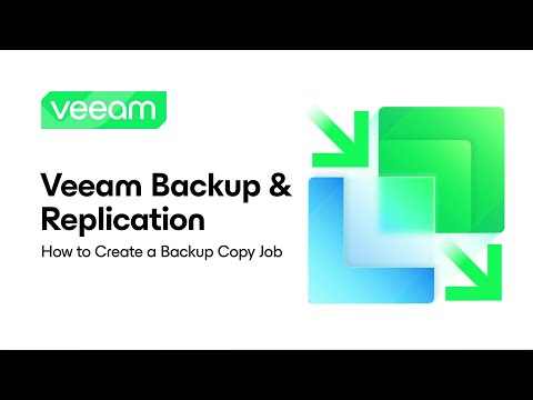 Veeam Backup & Replication: How to Create a Backup Copy Job