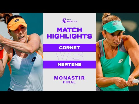 Alizé Cornet vs. Elise Mertens | 2022 Monastir Final | WTA Match Highlights