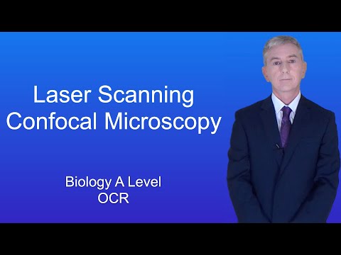 A Level Biology Revision “Laser Scanning Confocal Microscopy”