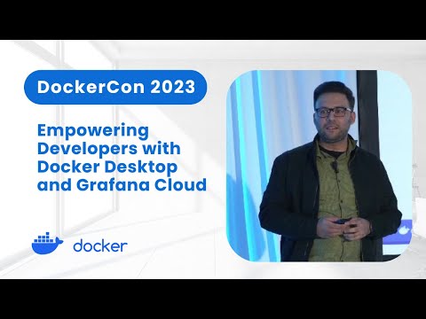 Empowering Web Application Developers with Docker Desktop and Grafana Cloud (DockerCon 2023)