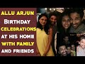 Allu Arjun Birthday Celebrations Pics Went Viral