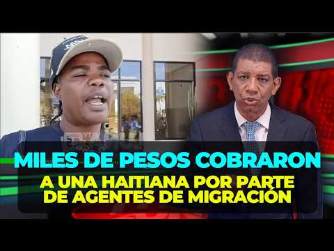 EL MACUTEO NO PARA EN RD !! Nacional haitiana denuncia LE ROBARON 70 MIL PESOS EN MIGRACIÓN