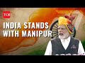 India stands with Manipur, situation in improving: PM Modi