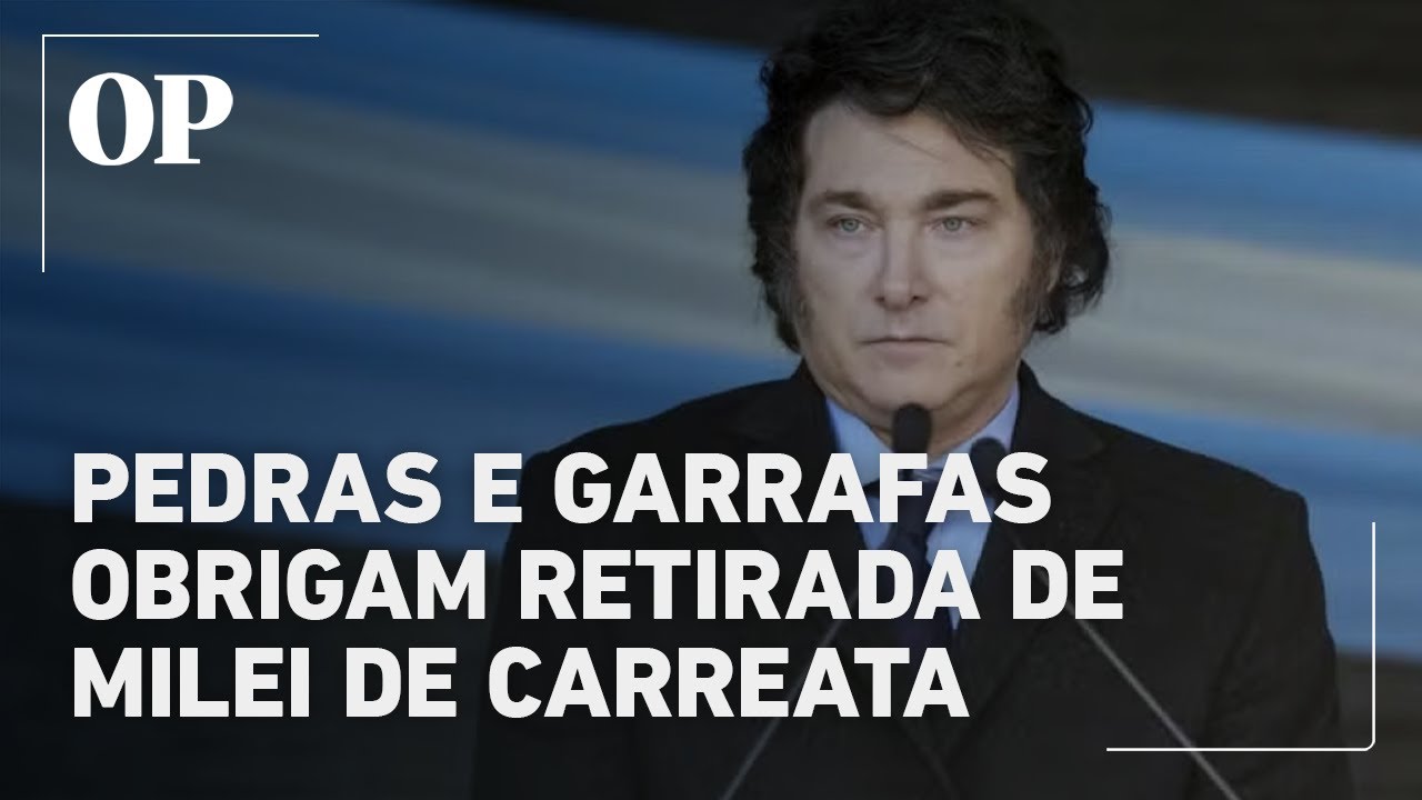 Milei é retirado às pressas de carreata após manifestantes atacarem presidente