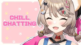 【CHATTING】Come Chill With Me!!