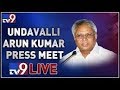 Undavalli Aruna Kumar Press Meet LIVE- Vijayawada