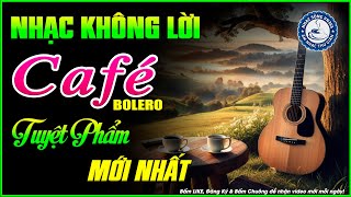 Nhạc Không Lời Buổi Sáng Tuyệt Phẩm Mới Nhất | Hòa Tấu Rumba Guitar | Nhạc Cafe Buổi Sáng