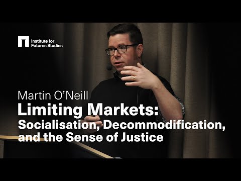 Limiting Markets: Socialisation, Decommodification, and the Sense of Justice