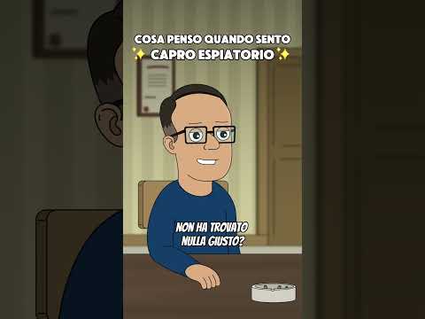 Cosa penso quando sento ✨ CAPRO ESPIATORIO ✨