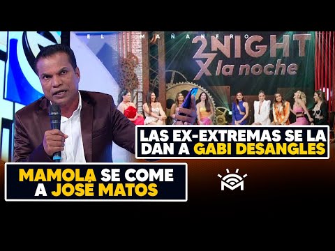 Las EX-EXTREMAS se la dan a Gabi Desangles - Internacional Mamola Se Come José Matos - EL BOCHINCHE