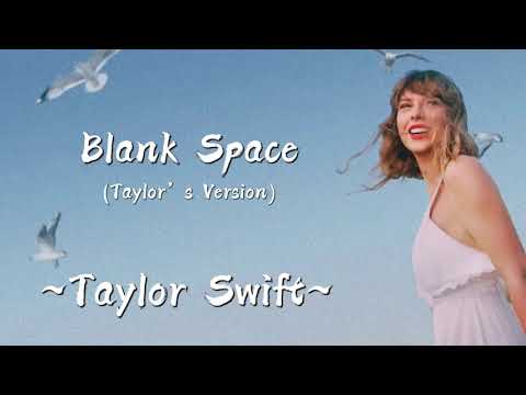 TAYLOR SWIFT - Blank Space (Taylor’s Version) (Lyrics)