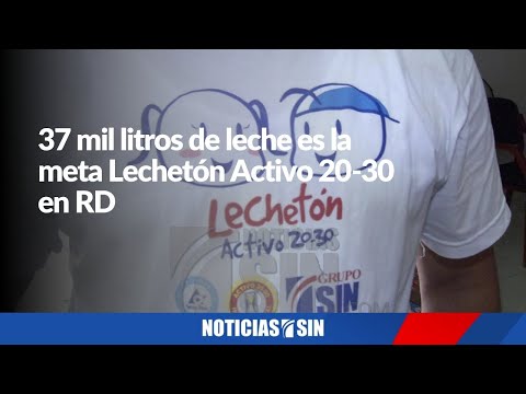 Lechetón Activo 20-30, para beneficiar a miles de niños