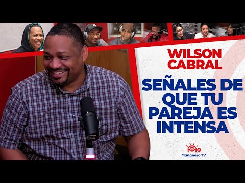 Señales de que tu Pareja es Intensa | Wilson Cabral