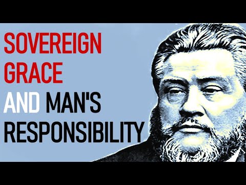 Sovereign Grace and Man's Responsibility - Charles Spurgeon Audio Sermons (Romans 10:20-21)