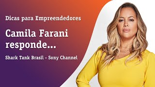 Camila Farani responde... Dicas para Empreendedores / Shark Tank Brasil – Sony Channel