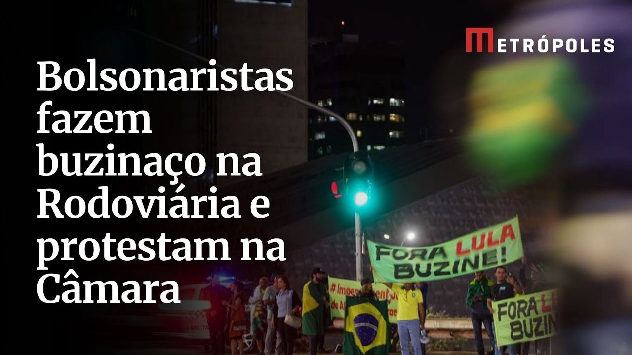 Tensão na Câmara apoiadores de Jair Bolsonaro fazem buzinaço na Rodoviária do Plano Piloto