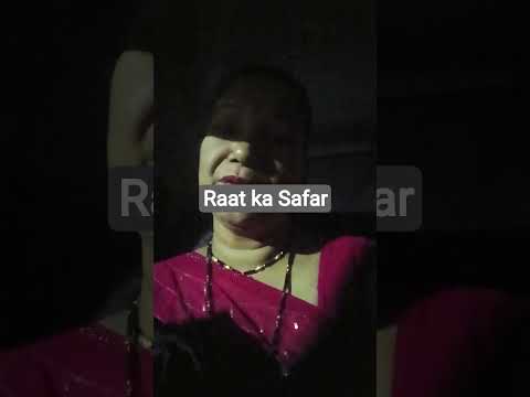 #Raat ka Safar$