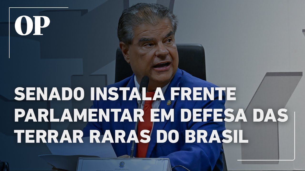 Senado cria Frente Parlamentar em Defesa das Terras Raras Brasileiras