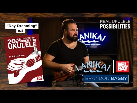 Ukulele Tutorial "Day Dreaming" | Mel Bay Books | Performed by Brandon Bagby