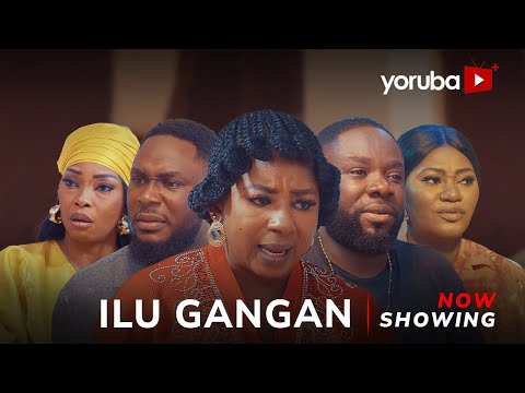 Ilu Gangan - Yoruba movie 2025 Drama Ayobami Ojo, Mide Abiodun, Kiki Bakare, Itele, Mimisola Daniels