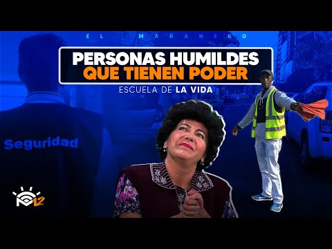 Personas humildes que tienen poder - Escuela de la Vida