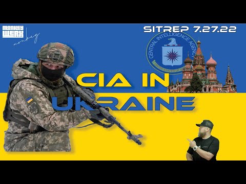 SITREP 7.27.22 - CIA in Ukraine