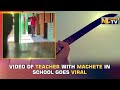 A video of an Assam teacher carrying a machete to school goes viral
