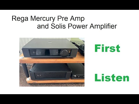 First Listen - The Rega Mercury Solis  Pre / Power combination