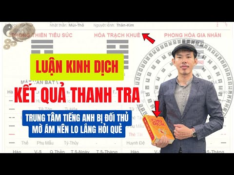 Kinh Dịch Trung Tâm Tiếng Anh Hỏi Kết Quả Việc Bị Thanh Tra Như Thế Nào | Luận Quẻ Lục Hào