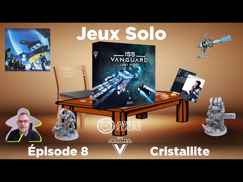 ISS Vanguard - La flotte perdue - Episode 8 - Cristallite | Awaken Realms | jeu de société
