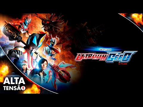 Ultraman Geed - O Filme ? Filme Completo Dublado ? Filme de Ação | Alta Tensão