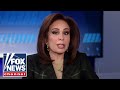Judge Jeanine: Trump looks stronger than ever
