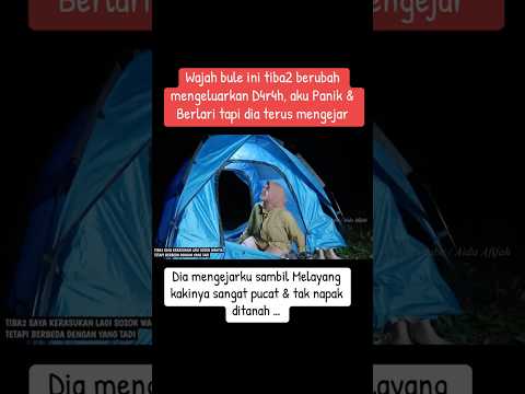 Kaki pucat melayang diatas tendaku  #horror #camping #fypシ #fyp #fypシ゚viral