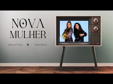 Juliana de Paula – Nova Mulher (feat. Eliana Ribeiro)
