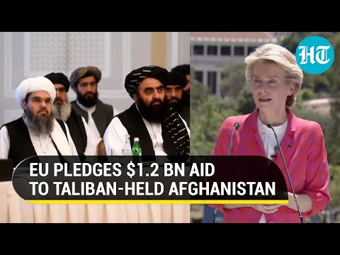 To avert crisis, EU pledges 1.2-billion-dollar aid to Taliban ruled Afghanistan To avert crisis, EU pledges 1.2-billion-dollar aid to Taliban ruled Afghanistan