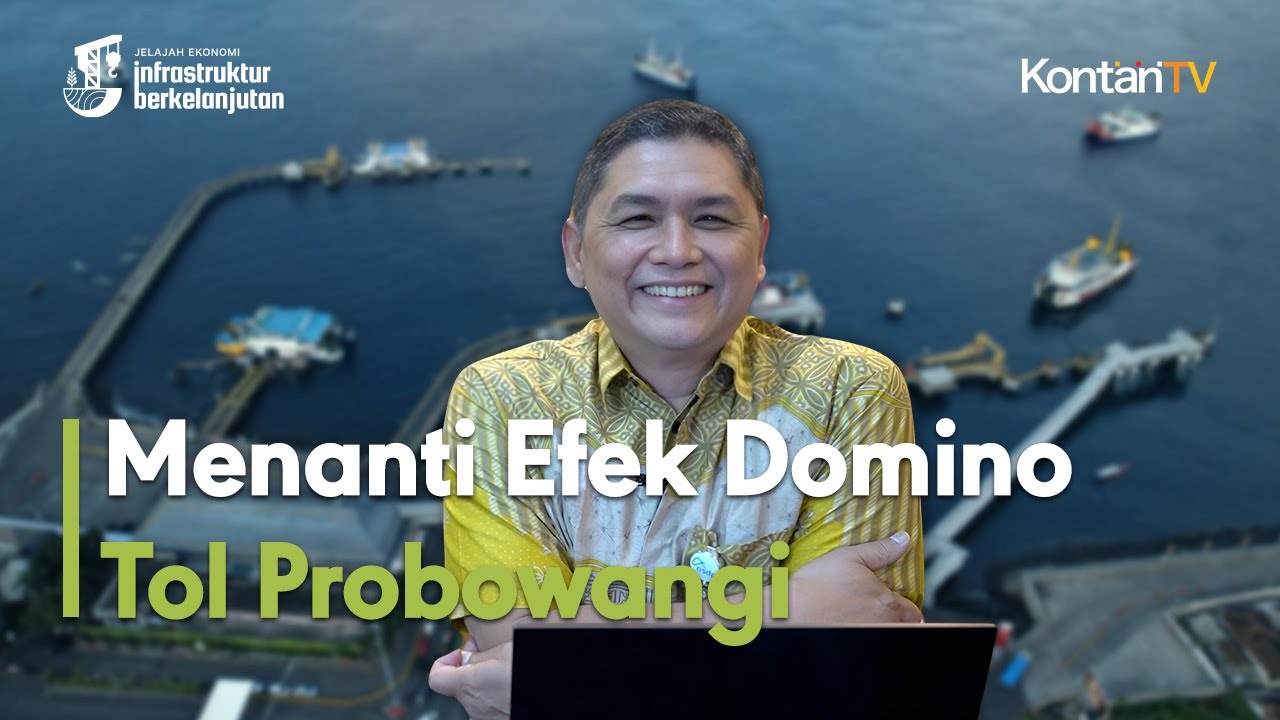 Berharap Efek Domino Tol Probowangi Mendongkrak Pertumbuhan Ujung Timur Pulau Jawa