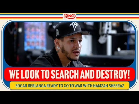 Edgar Berlanga Is Ready To DESTROY Hamzah Sheeraz