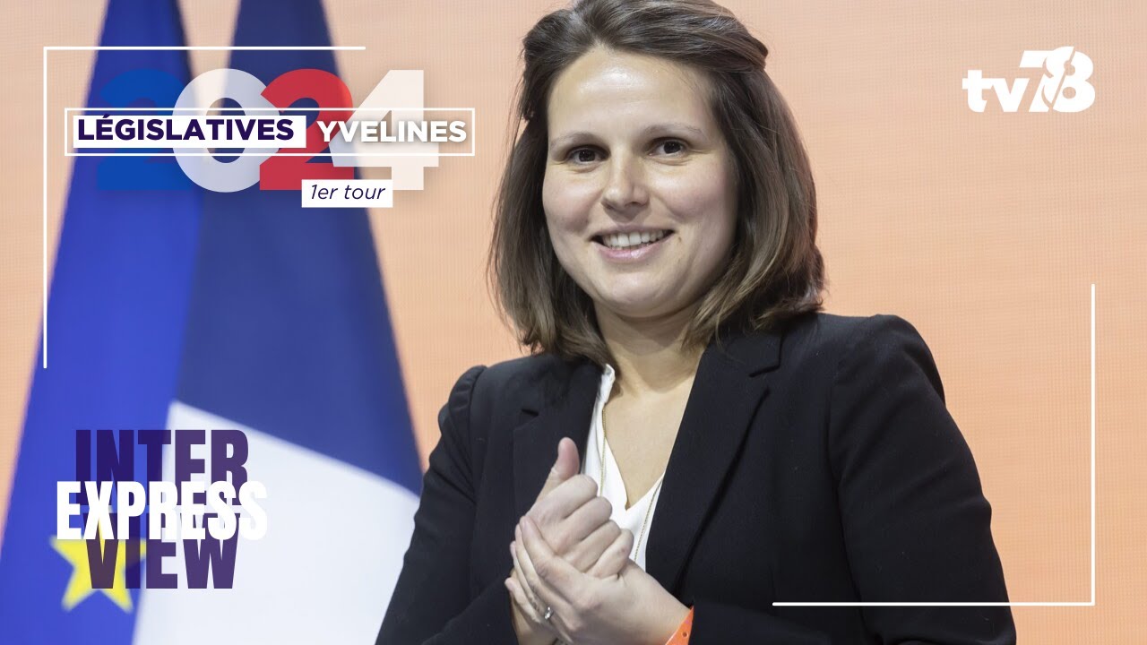 Législatives 2024 : Marie Lebec candidate (ENS) 4ème circonscription des Yvelines