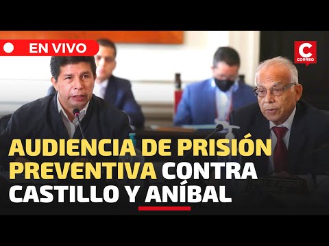 ? ENVIVO | Pedro Castillo y Aníbal Torres: Evalúan pedido de 18 MESES DE PRISIÓN PREVENTIVA