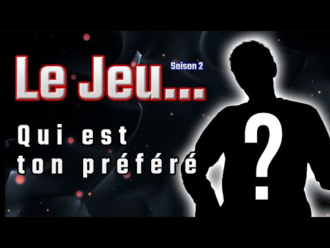 LE JEU...qui est ton préféré