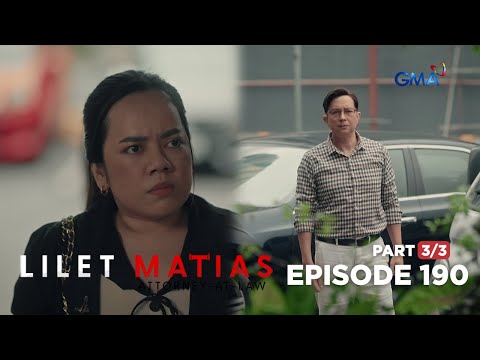 Lilet Matias, Attorney-At-Law: Will the truth unfold in front of Lilet? (Episode 190 - Part 3/3)