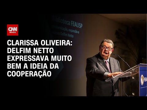 Clarissa Oliveira: Delfim Netto expressava muito bem a ideia da cooperação | BASTIDORES CNN